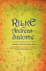Rilke and Andreas-Salomé: A Love Story in Letters