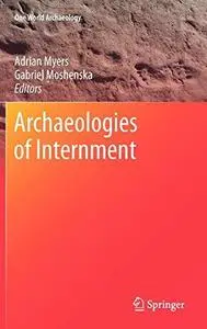 Archaeologies of Internment (Repost)