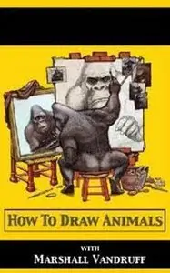 How To Draw Animals with Marshall Vandruff [repost]