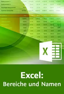  Excel: Bereiche und Namen Mehr Effizienz und Überblick über Ihre Daten – mit und ohne VBA