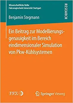 Ein Beitrag zur Modellierungsgenauigkeit im Bereich eindimensionaler Simulation von Pkw-Kühlsystemen