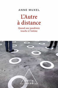 L'Autre à distance: Quand une pandémie touche à l'intime - Anne Muxel