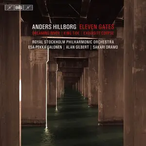 Oramo, Gilbert, Salonen, Stockholm Philharmonic - Hillborg: Eleven Gates (2011)