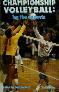 Championship Volleyball by the Experts