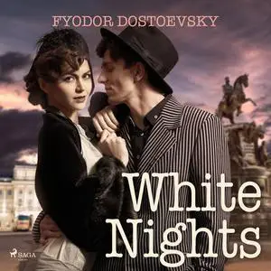 «White Nights» by Fyodor Dostoevsky