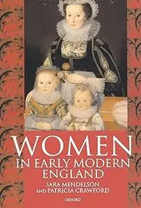 Women in Early Modern England 1550-1720