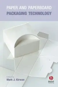 Paper and Paperboard Packaging Technology by Mark J. Kirwan [Repost]