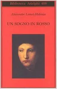 Alexander Lernet-Holenia - Un sogno in rosso (Repost)