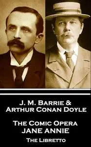 «Jane Annie» by Arthur Conan Doyle, J. M. Barrie