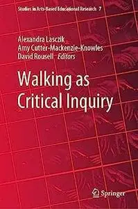 Walking as Critical Inquiry