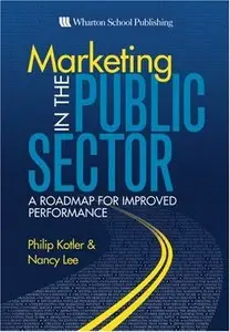 Marketing in the Public Sector: A Roadmap for Improved Performance