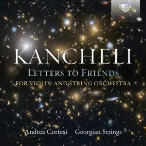 Georgian Strings - Kancheli: Letters to Friends (2019)