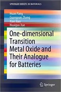 One-dimensional Transition Metal Oxides and Their Analogues for Batteries