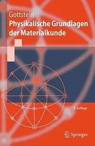 Physikalische Grundlagen der Materialkunde 3. Auflage (Springer-Lehrbuch) (German Edition)