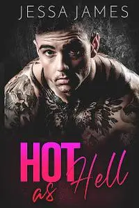 «Hot as Hell» by Jessa James