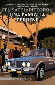 Massimo Felisatti, Fabio Pittorru - Una famiglia perbene