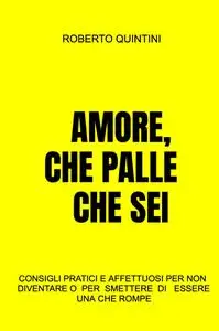 AMORE, CHE PALLE CHE SEI