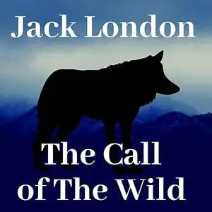 «The Call of the Wild» by Jack London