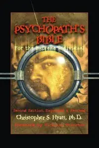 The Psychopath's Bible: For the Extreme Individual (Repost)