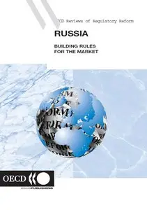 Russia: Building Rules for the Market