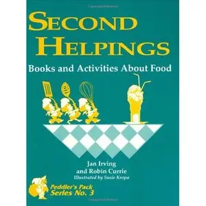  Roberta H Currie, Second Helpings: Books and Activities About Food