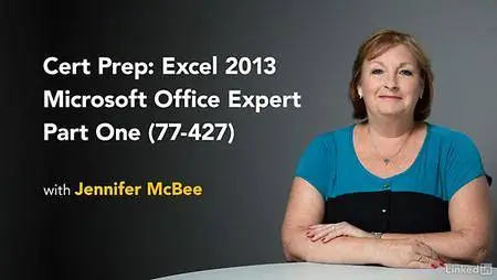 Lynda - Cert Prep: Excel 2013 Microsoft Office Expert Part One (77-427)