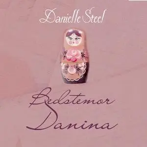 «Bedstemor Danina» by Danielle Steel