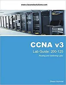 CCNA Lab Guide: Routing and Switching 200-125