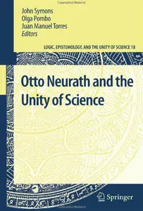 Otto Neurath and the Unity of Science (Logic, Epistemology, and the Unity of Science) (Repost)