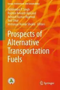 Prospects of Alternative Transportation Fuels (Energy, Environment, and Sustainability)