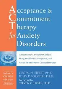 Acceptance and Commitment Therapy for Anxiety Disorders [Repost]