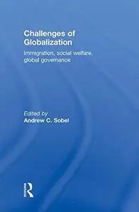 Challenges of Globalization: Immigration, Social Welfare, Global Governance