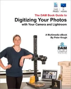 Digitizing Your Photos with Your Camera & Lightroom: The DAM Book Workflow Guide