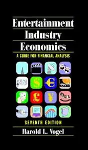 Entertainment Industry Economics: A Guide for Financial Analysis