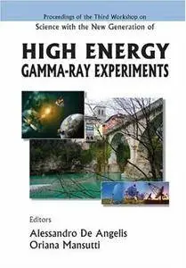 Science with the New Generation of High Energy Gamma-Ray Experiment