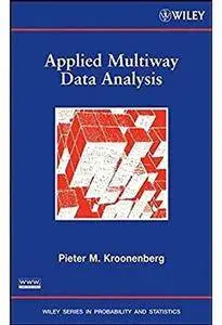Applied Multiway Data Analysis