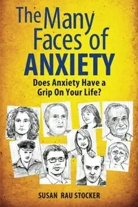 The Many Faces of Anxiety: Does Anxiety Have a Grip on Your Life? (repost)