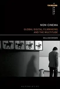 Non-Cinema: Global Digital Film-making and the Multitude