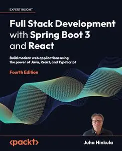 Full Stack Development with Spring Boot 3 and React - Fourth Edition