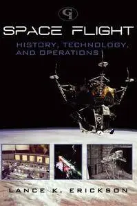 Space Flight: History, Technology, and Operations