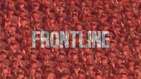 PBS - FRONTLINE: North Korea's Deadly Dictator (2017)