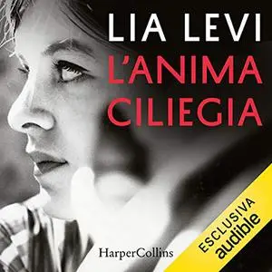 «L'anima ciliegia» by Lia Levi