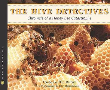«The Hive Detectives» by Loree Griffin Burns