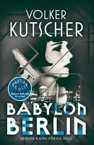 «Babylon Berlin» by Volker Kutscher