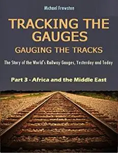 Tracking The Gauges Part 3 - Africa and the Middle East