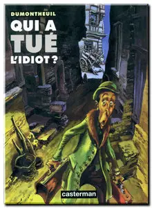 Dumontheuil - Qui a tué l'idiot ? - One Shot - (re-up)