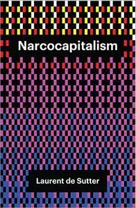 Narcocapitalism: Life in the Age of Anaesthesia