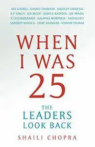 When I Was 25: The Leaders Look Back
