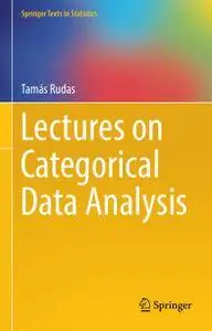 Lectures on Categorical Data Analysis