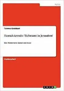 Hannah Arendts 'Eichmann in Jerusalem'
